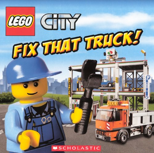 Fix That Truck! by Michael Anthony Steele