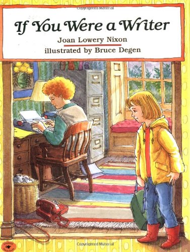 If You Were a Writer by Joan Lowery Nixon
