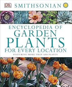 Encyclopedia of Garden Plants for Every Location