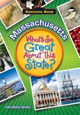 MASSACHUSETTS What's So Great About This State