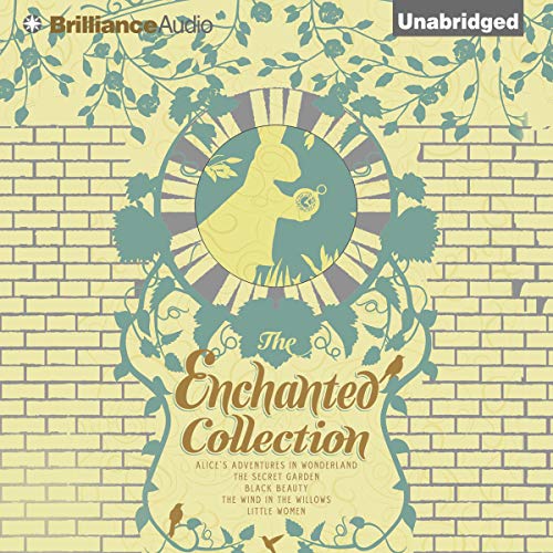 The Enchanted Collection: Alice's Adventures in Wonderland, The Secret Garden, Black Beauty, The Wind in the Willows, Little Women (The Heirloom Collection) by Anna Sewell