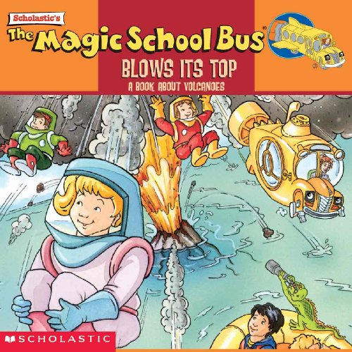 The Magic School Bus Blows Its Top by Joanna Cole                       ,