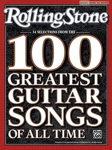 Rolling Stone Selections from the 100 Greatest Guitar Songs of All Time: Authentic Guitar TAB by Alfred Publishing Staff