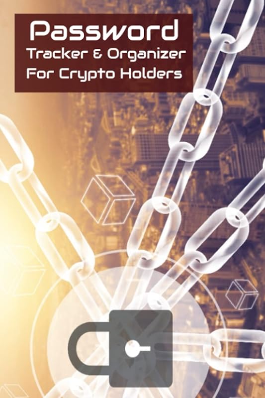 Password Tracker And Organizer For Crypto Holders: Developed specifically for crypto holders to keep their exchanges usernames, passwords, and ... Convenient 6 x 9 pocketbook size. 114 pages by Amukee Publishing