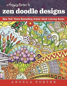 Angela Porter's Zen Doodle Designs: New York Times Bestselling Artists' Adult Coloring Books