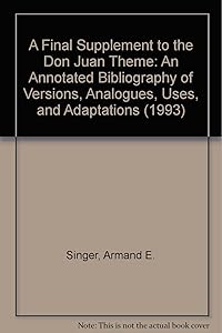 Don Juan Theme: An Annotated Bibliography