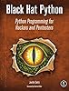 Black Hat Python: Python Programming for Hackers and Pentesters