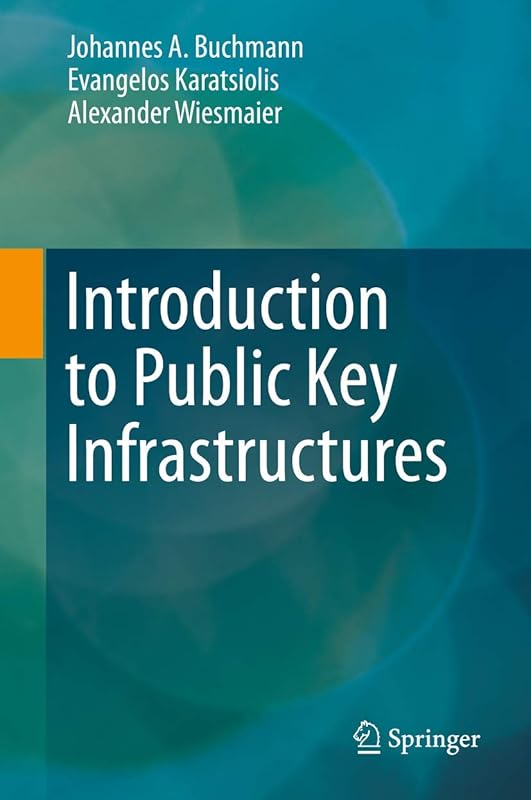 Introduction to Public Key Infrastructures by Johannes A. Buchmann