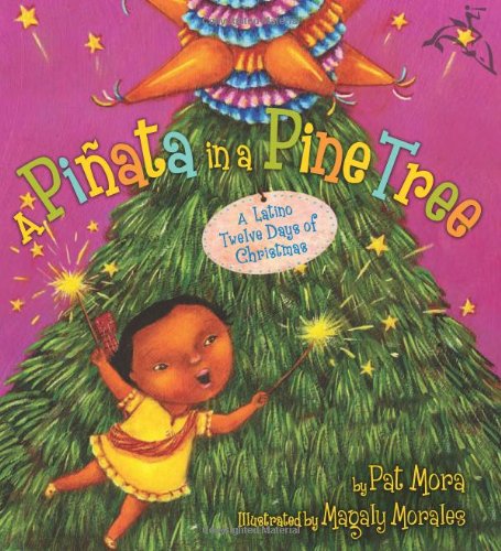 A Pi&ntilde;ata in a Pine Tree: A Latino Twelve Days of Christmas by Pat Mora