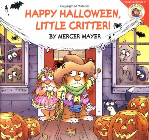 Little Critter: Happy Halloween, Little Critter! by Mercer Mayer