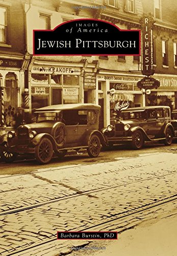 Jewish Pittsburgh by Barbara Burstin PhD