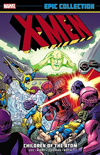X-Men Epic Collection: Children of the Atom by Marvel Comics