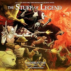 The Stuff of Legend: Omnibus One by Mike Raicht