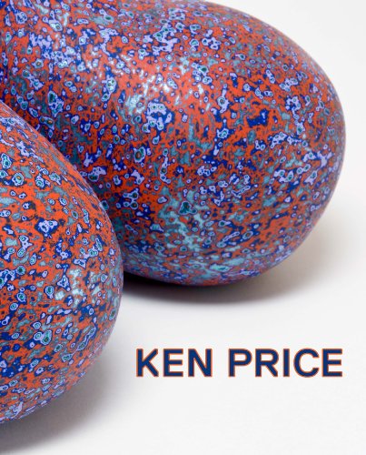 Ken Price Sculpture: A Retrospective by Stephanie Barron
