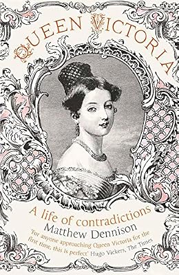 Queen Victoria : a life of contradictions