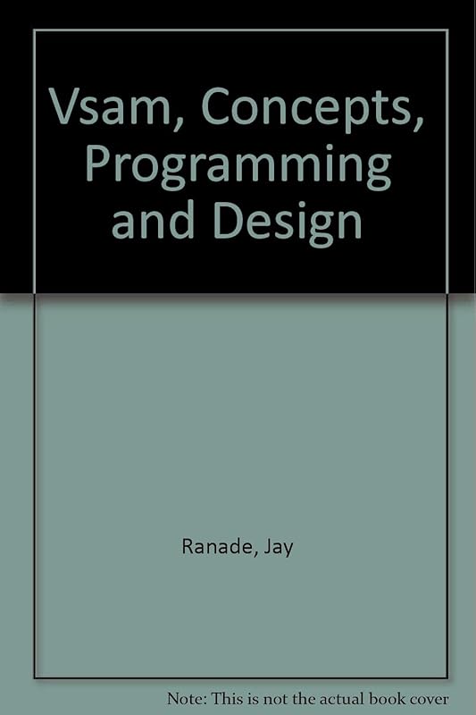 VSAM Concepts, Programming and Design by Jay Ranade