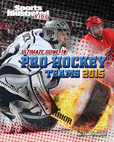 Ultimate Guide to Pro Hockey Teams 2015 by Shane Frederick