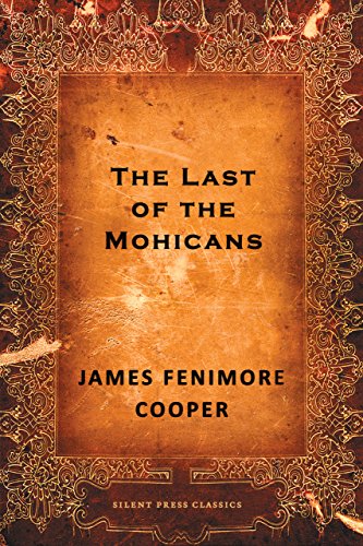 The last of the Mohicans by James Fenimore Cooper