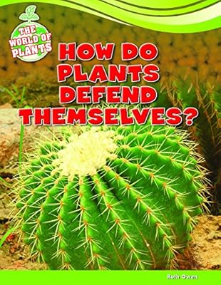 How Do Plants Defend Themselves?