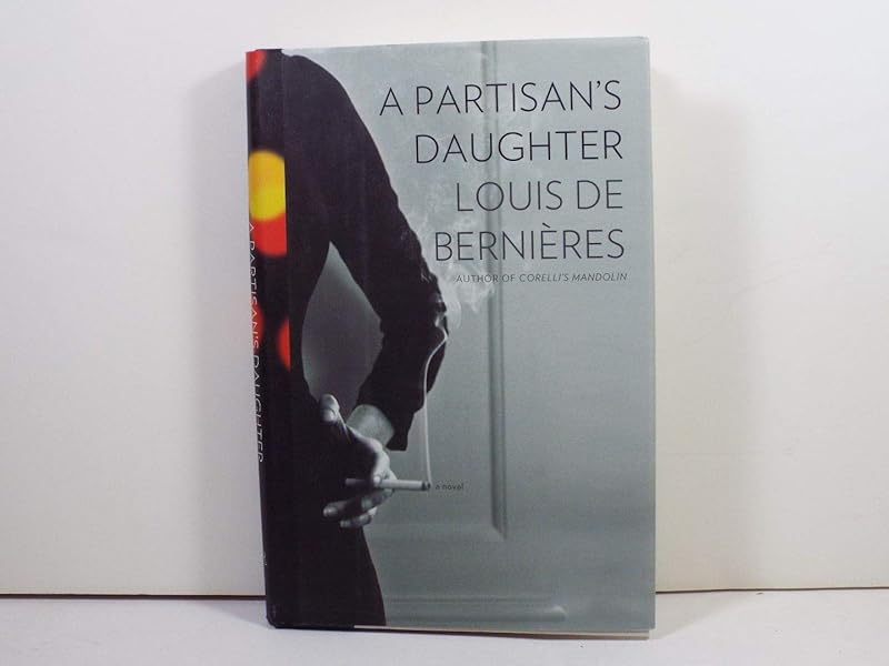 A Partisan's Daughter by Louis de Bernieres