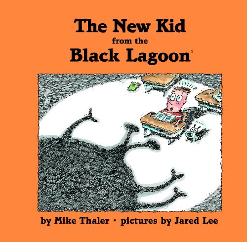 The New Kid from the Black Lagoon by Mike Thaler