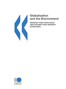 Globalisation and the Environment: Perspectives from OECD and Dynamic by Orga . OECD
