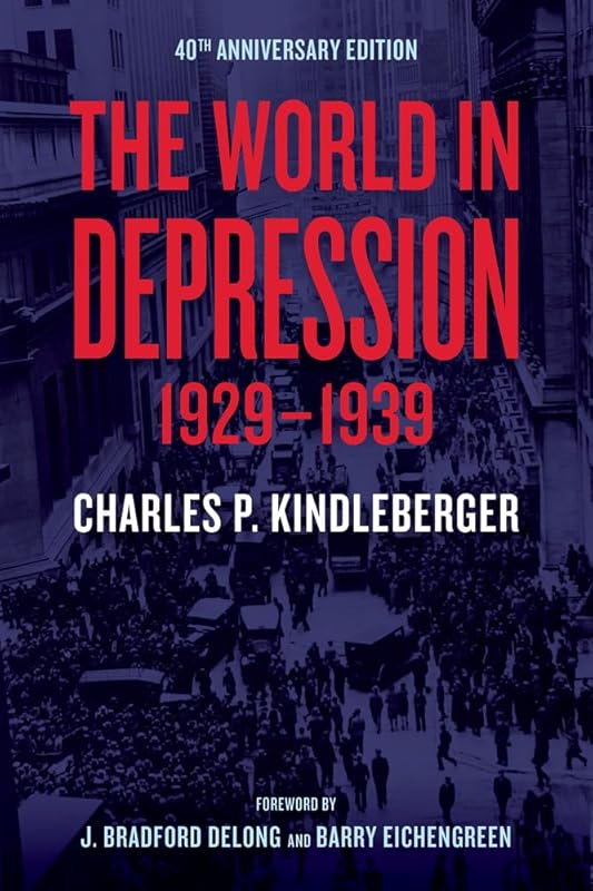 The World in Depression, 1929–1939 (Volume 4) by Charles P. Kindleberger