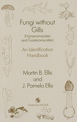 Fungi without Gills (Hymenomycetes and Gasteromycetes): An identification handbook (Psychiatry)