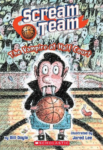 Scream Team #2: Vampire at Half Court by Bill Doyle  ,