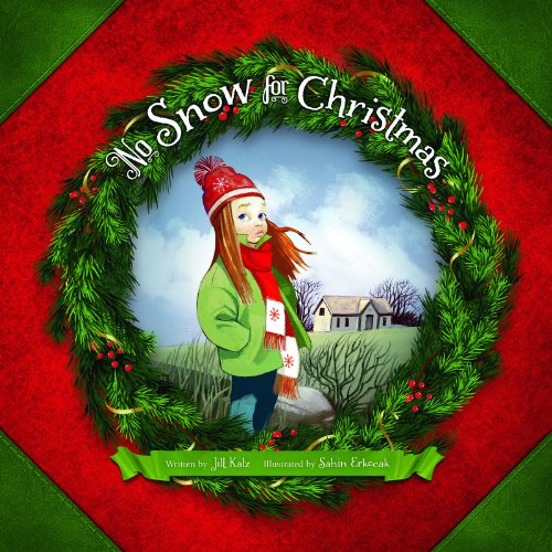 No Snow for Christmas by Jill Kalz