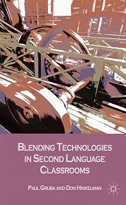 Blending Technologies in Second Language Classrooms by Paul Gruba