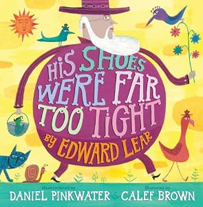 His Shoes Were Far Too Tight: Poems by Edward Lear