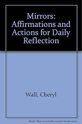 Mirrors: Affirmations and Actions for Daily Reflection