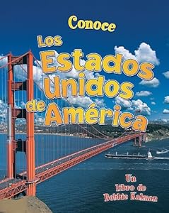 Conoce los Estados Unidos de America = Spotlight on the United States of America (Conoce Mi Pais) (Spanish Edition)
