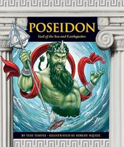 Poseidon: God of the Sea and Earthquakes by Teri Temple                       ,
