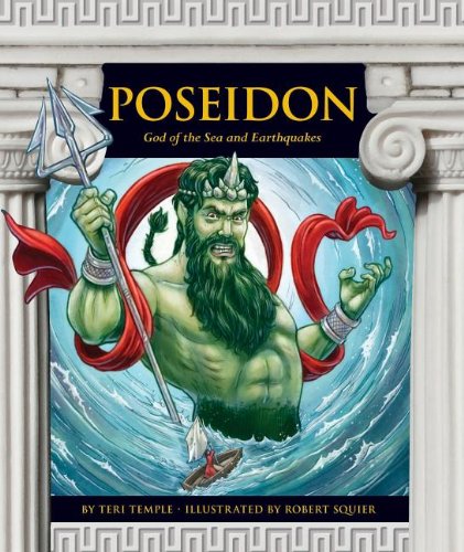 Poseidon: God of the Sea and Earthquakes by Teri Temple                       ,