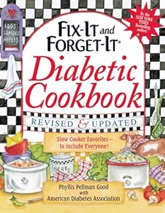 Fix-It and Forget-It Diabetic Cookbook Revised and Updated: 550 Slow Cooker Favorites--to include everyone! by Phyllis Pellman Good