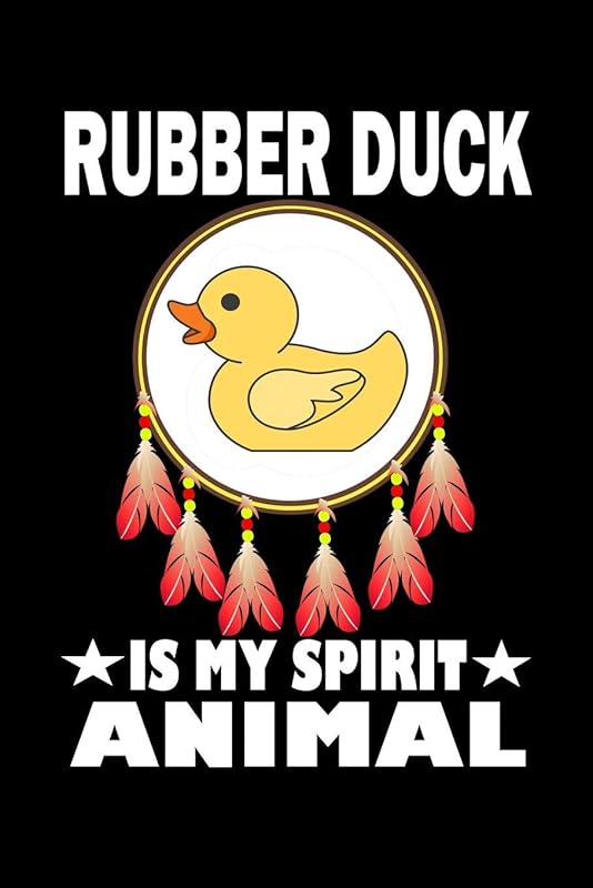 Rubber Duck Is My Spirit Animal: Animal Nature Collection by Marko Marcus