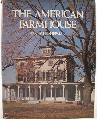 The American farmhouse by Henry J Kauffman