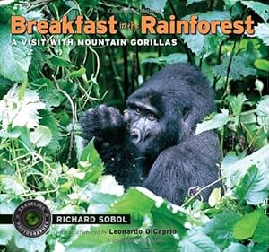 Breakfast in the Rainforest: A Visit with Mountain Gorillas (Traveling Photographer)