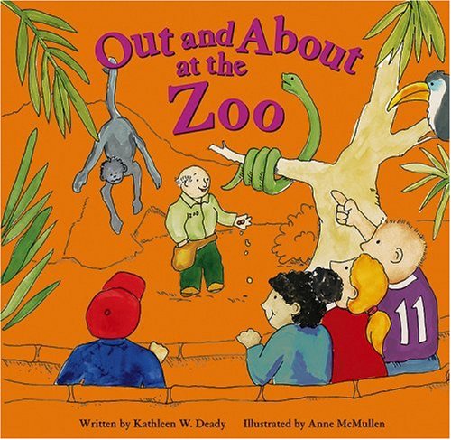 Out and About at the Zoo (Field Trips) by Kathleen W. Deady
