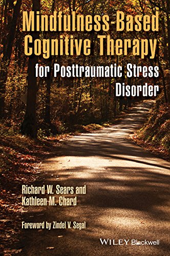 Mindfulness-Based Cognitive Therapy for Posttraumatic Stress Disorder by Richard W. Sears