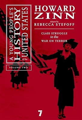 A Young People's History of the United States: Class Struggle to the War On Terror (Volume 2)
