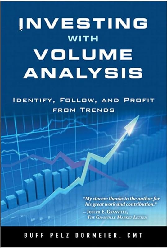 Investing with Volume Analysis: Identify, Follow, and Profit from Trends by Buff Dormeier