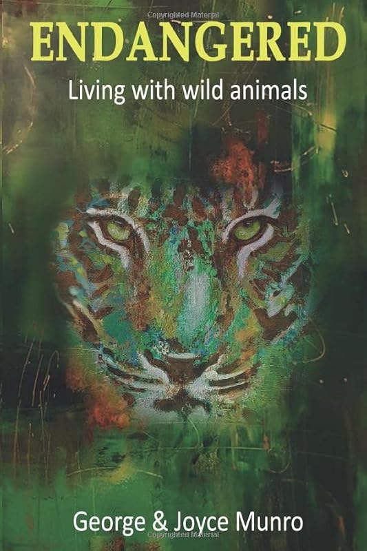 Endangered: Living with wild animals by Joyce Munro