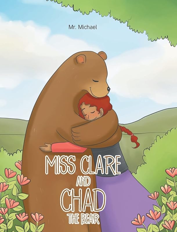 Miss Clare and Chad the Bear by Mr Michael
