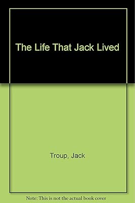 The Life That Jack Lived