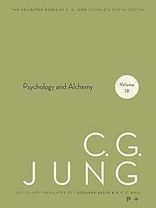 Collected Works of C. G. Jung, Volume 12: Psychology and Alchemy (The Collected Works of C. G. Jung)