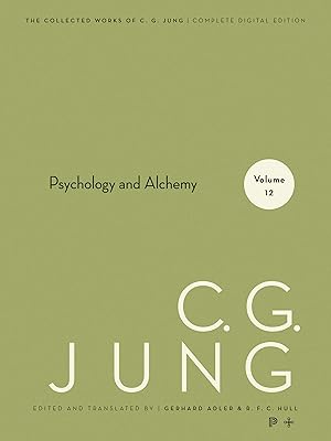 Collected Works of C. G. Jung, Volume 12: Psychology and Alchemy (The Collected Works of C. G. Jung)
