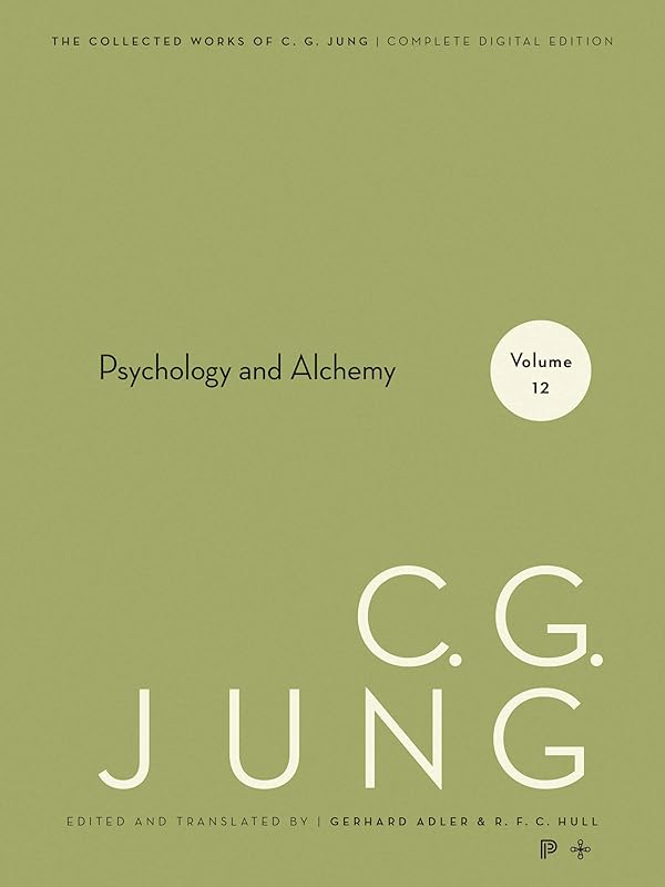 Collected Works of C. G. Jung, Volume 12: Psychology and Alchemy (The Collected Works of C. G. Jung) by C. G. Jung